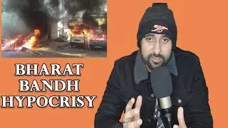 Bharat Bandh, And The Hypocrisy Of The Media, The Left and The Opposition