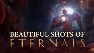 The Beautiful Shots of Eternals (IMAX Extended)