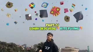 LOHRI 2K26 VLOG🪁KITE FLYING PART=1 | PATANG KI VIDEO | PATHANKOT LOHRI VLOG || PB 35 VLOGGER H || 