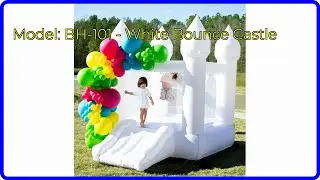 REVIEW (2025): Model: BH-101 - White Bounce Castle. ESSENTIAL details.