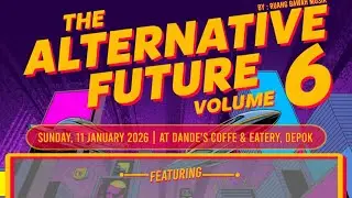 THE WAKTU SENGGANG - TALK SHOW THE ALTERNATIVE FUTURE Vol 6