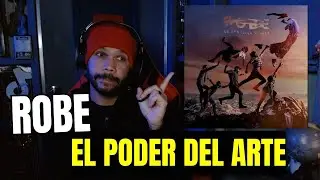 Robe El Poder Del Arte - REACCION - Que Bonita Canción!!!