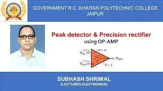 Peak detector & Precision rectifier using OP-AMP (EL-307) by Subhash Shrimal GPC JAIPUR