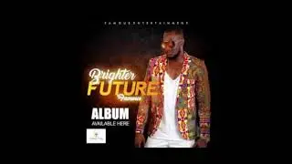 Brighter future - Famous offical Audio | Sierra Leone music