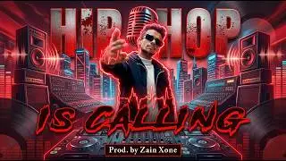 Hip Hop is Calling | Zain Xone  | Zain The X1 Music