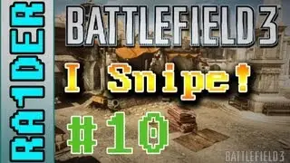 ☼ Battlefield 3 - This is how i snipe #10 (Talah Market Rush)
