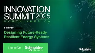 Designing Future-Ready Resilient Energy Systems | Schneider Electric