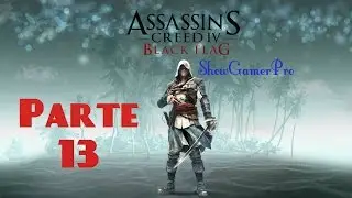 ASSASSIN'S CREED IV: BLACK FLAG [Walktrough ITA HD - PARTE 13] James Kidd &egrave; Donna! XD