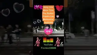 Baby One More Time, Britney Spears,coverPop Busker Frankie Lee Melbourne Australia,Sound Bose S1 Pro