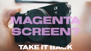 Sony A7C Magenta Screen Issue