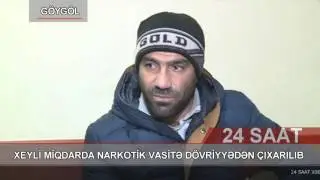 Göygöl polisi xeyli miqdarda narkotik vasitəni dövriyyədən çıxarıb