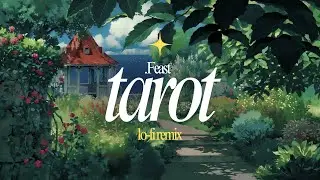 .Feast - Tarot (Alphasvara Lo-Fi Remix)