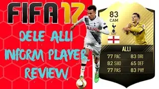 FIFA 17 INFORM DELE ALLI (83) PLAYER REVIEW + GAMEPLAY AND IN GAME STATS!