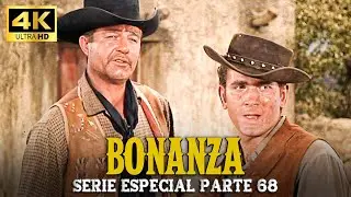 Bonanza | Serie Especial | Parte 68 (4K ULTRA HD)