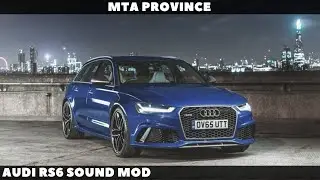 Audi RS6 Sound Mod [MTA Province]