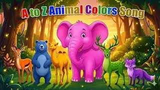 A to Z Animal Colors Song 🌸✨ | Magical Forest Color Change Adventure