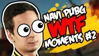 NAVI PUBG WTF МОМЕНТЫ #2