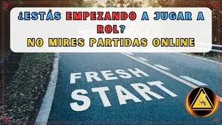 &iquest;Est&aacute;s empezando a jugar a rol? NO mires partidas online