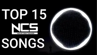 TOP 15 MOST POPULAR NCS SONGS #Merel