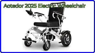 REVIEW (2025): Aotedor 2025 Electric Wheelchair. ESSENTIAL details.