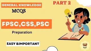 General Knowledge Part 2 #mcqs | CSS, FPSC.AKPSC etc Test preparation!!!