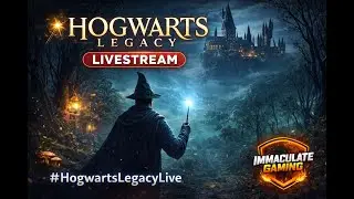 Hogwarts Legacy LIVE 🪄 | Exploring the Wizarding World | Immaculate Gaming