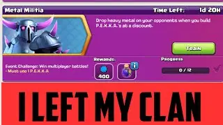 I Left My Clan -Metal Militia Event -Clash of Clans | COC