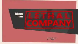 Meet The Amazing Lethal Company!