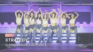 TWICE - STRATEGY (Lollapalooza 2025 Ver.)