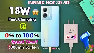 Infinix HOT 30 5G Fast Charging Test | 6000mAh Battery with 18W Charger | 0% to 100% Charging Test
