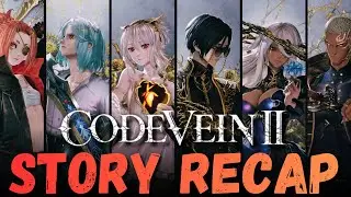 CODE VEIN 2 Story Recap | Story Explained 🩸👁️ The Dark Truth Behind the Resurgence & Fallen Heroes!