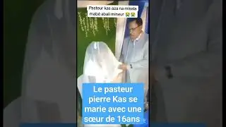 le pasteur Kas se marie avec une s&oelig;ur de 16 ans a Kinshasa