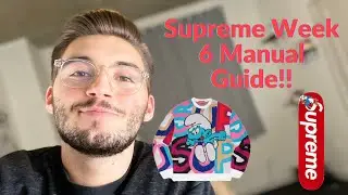 SUPREME WEEK 6 | USE THIS EASY MANUAL METHOD TO COP!