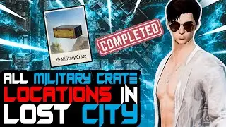 All Military Crate Locations in Lost City