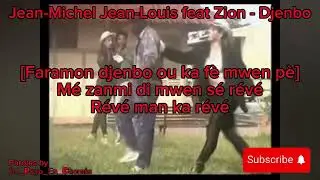 123. Jean-Michel Jean-Louis feat Zion - Djenbo - Paroles karaok&eacute; 