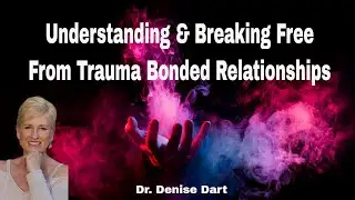Understanding Trauma Bonds and Addictive Toxic Relationships