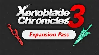 Expansion Pass DLC for Xenoblade Chronicles 3...