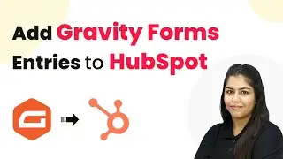 Как автоматически добавлять записи Gravity Forms в HubSpot