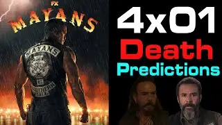 DEATH PREDICTIONS! MAYANS MC 4X01 WHO WILL DIE?