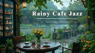 Rainy Day Caf&eacute; Jazz 🌧️ Soft Bossa Nova Music & Relaxing Piano Jazz for a Warm Coffee Moment