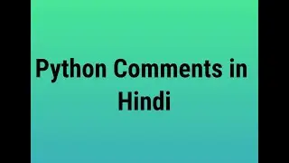 Python comments | in Hindi lecture 1
