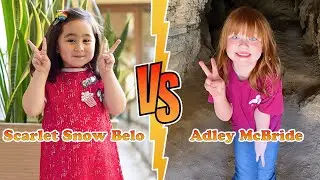 Scarlet Snow Belo VS Adley McBride Transformation 👑 New Stars From Baby To 2025