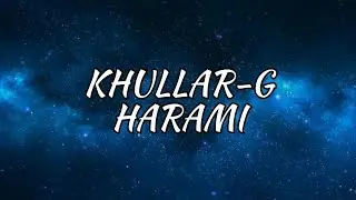 Khullar g harami lyrics