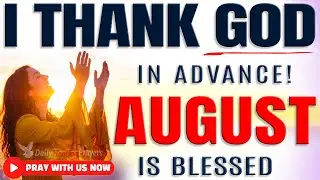 THANK GOD IN ADVANCE | Powerful Morning Prayer of Expectation & Blessing