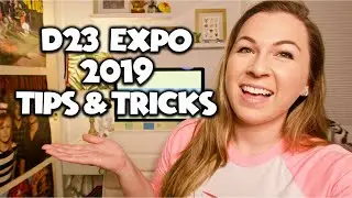 D23 Expo 2019 Tips & Tricks - How To Prepare (Know Before You Expo)