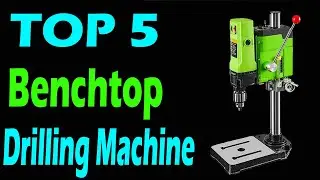 TOP 5 Best Benchtop Drilling Machine In 2025