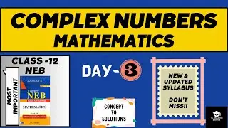 Complex Number | Class-12 | Mathematics | Day-03 | NEB | Important Question Practice |