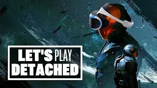 Let's Play Detached - Ian's VR Corner