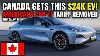 Canada Gets This $24K EV - Americans Can't! Geely Galaxy E8 (Tariff Removed)