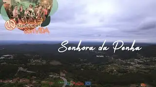 Kapittal ConVida Ep.4 (Senhora da Penha)